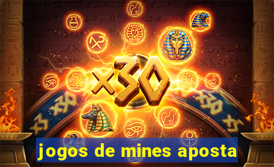 jogos de mines aposta